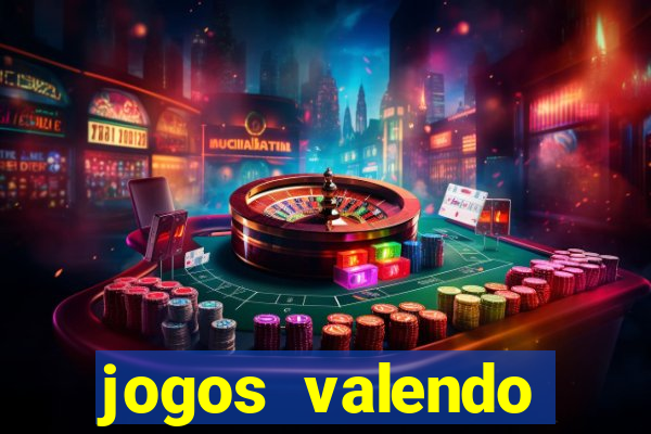 jogos valendo dinheiro online